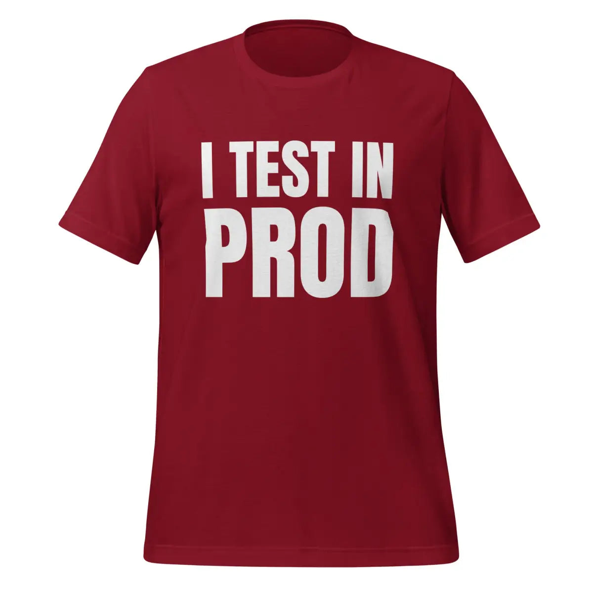 Large I Test in Prod T-Shirt (unisex) - Cardinal / M