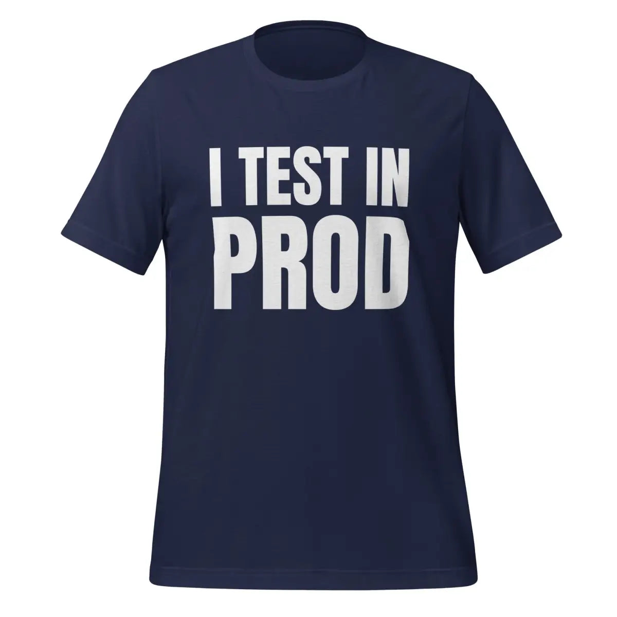 Large I Test in Prod T-Shirt (unisex) - Navy / M