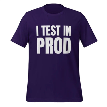 Large I Test in Prod T-Shirt (unisex) - Team Purple / M