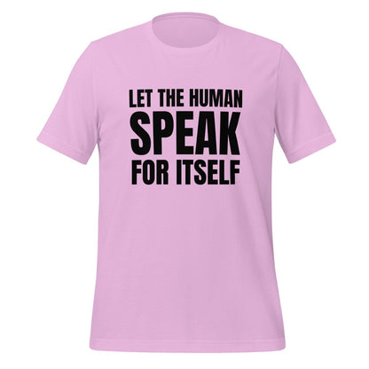 Let the Human Speak for Itself T - Shirt (unisex) - Lilac - AI Store