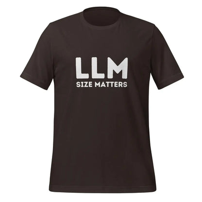 LLM SIZE MATTERS T-Shirt (unisex) - Brown / M