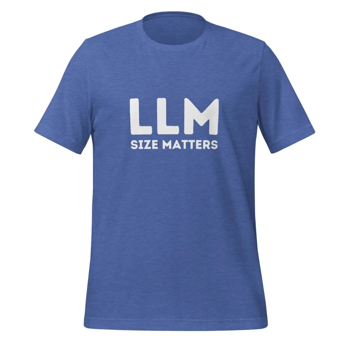 The Llm Size Matters T-shirt (unisex) Heather True Royal / m.