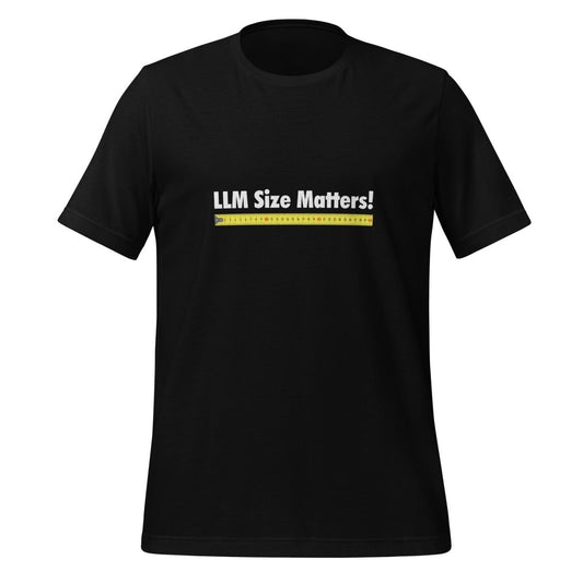 LLM Size Matters! T - Shirt (unisex) - Black - AI Store