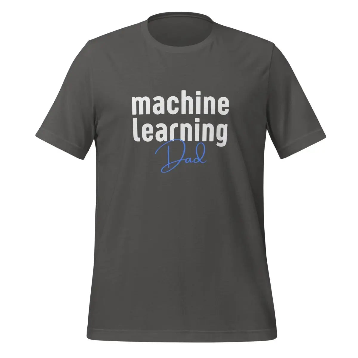 Machine Learning Dad T-Shirt (unisex) - Asphalt / M