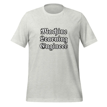 Machine Learning Engineer Gothic T-Shirt (unisex) - Ash / M