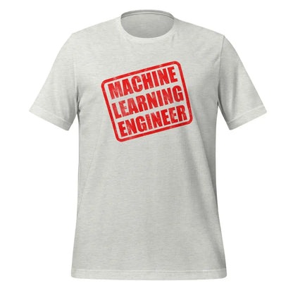 Machine Learning Engineer Stamp T-Shirt (unisex) - Ash / M