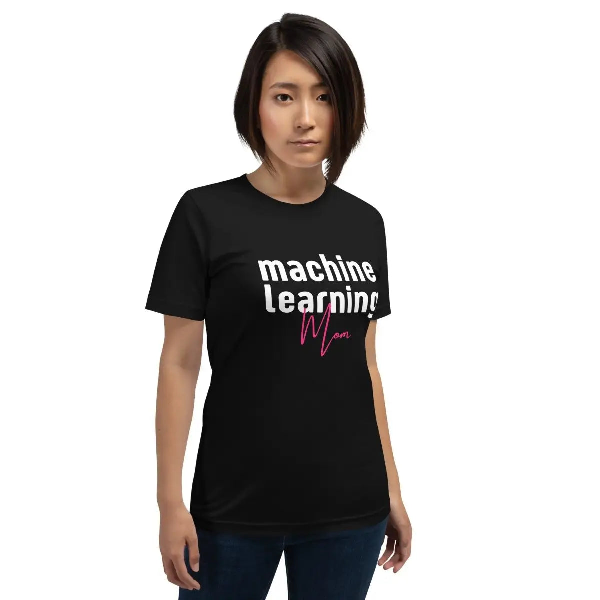 The Machine Learning Mom T-shirt (unisex).