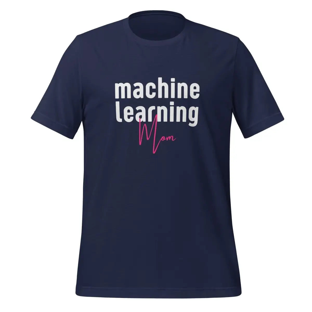 Machine Learning Mom T-Shirt (unisex) - Navy / M