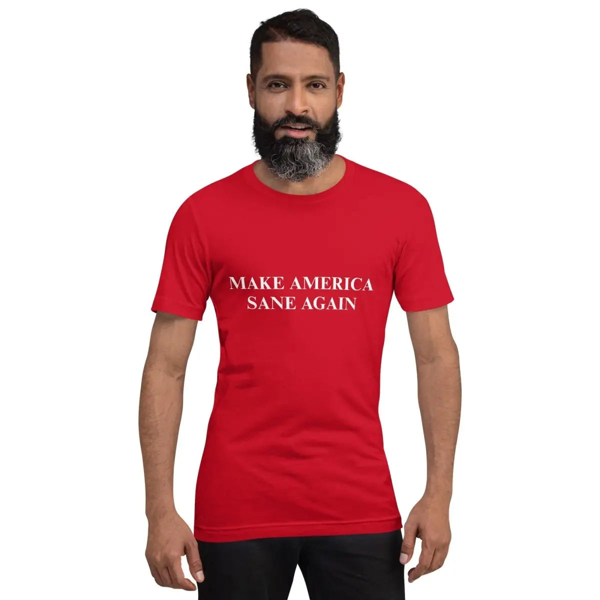 The Make America Sane Again T-shirt (unisex).