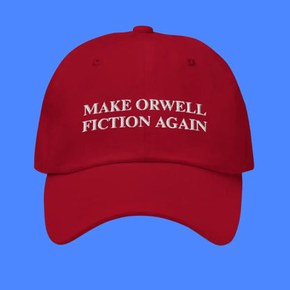 MAKE ORWELL FICTION AGAIN Cap