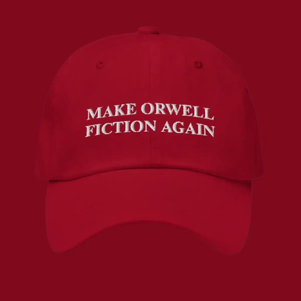 MAKE ORWELL FICTION AGAIN Cap