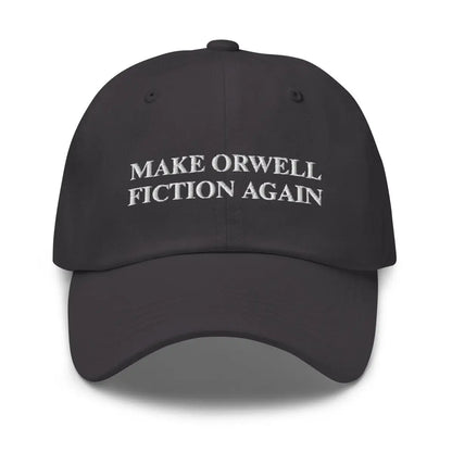 MAKE ORWELL FICTION AGAIN Embroidered Cap - Dark Grey