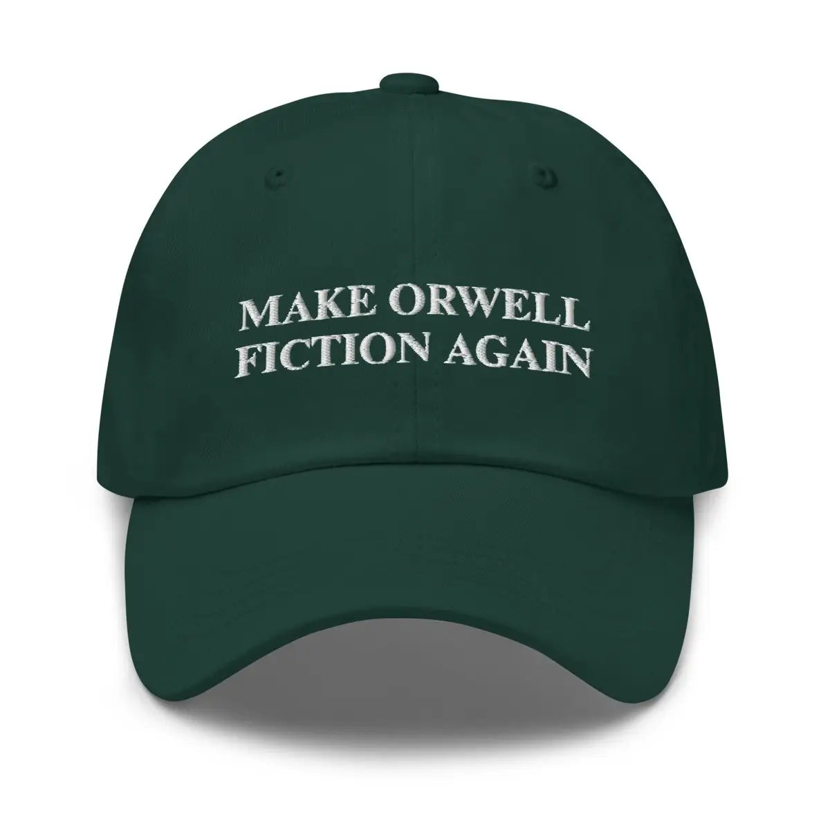 MAKE ORWELL FICTION AGAIN Embroidered Cap - Spruce