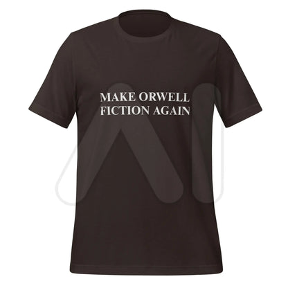 MAKE ORWELL FICTION AGAIN T-Shirt (unisex) - Brown / M