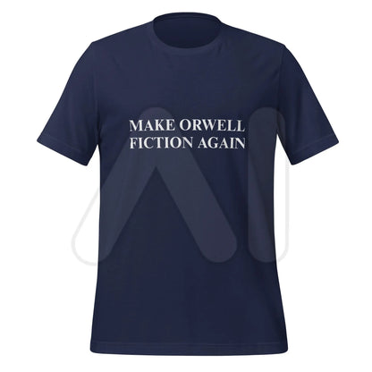 MAKE ORWELL FICTION AGAIN T-Shirt (unisex) - Navy / M