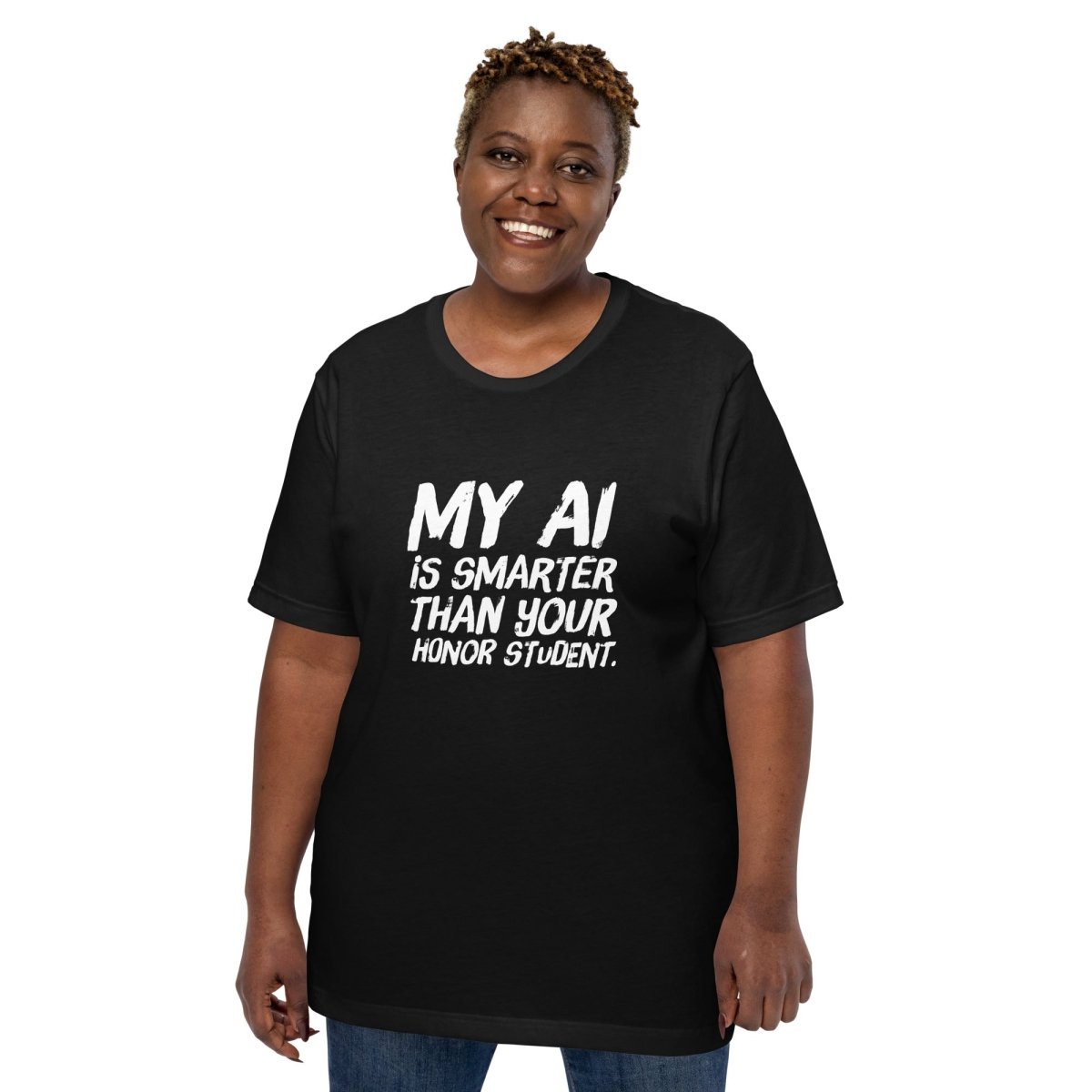 My AI is smarter than your honor student. T-Shirt (unisex) - Black - AI Store