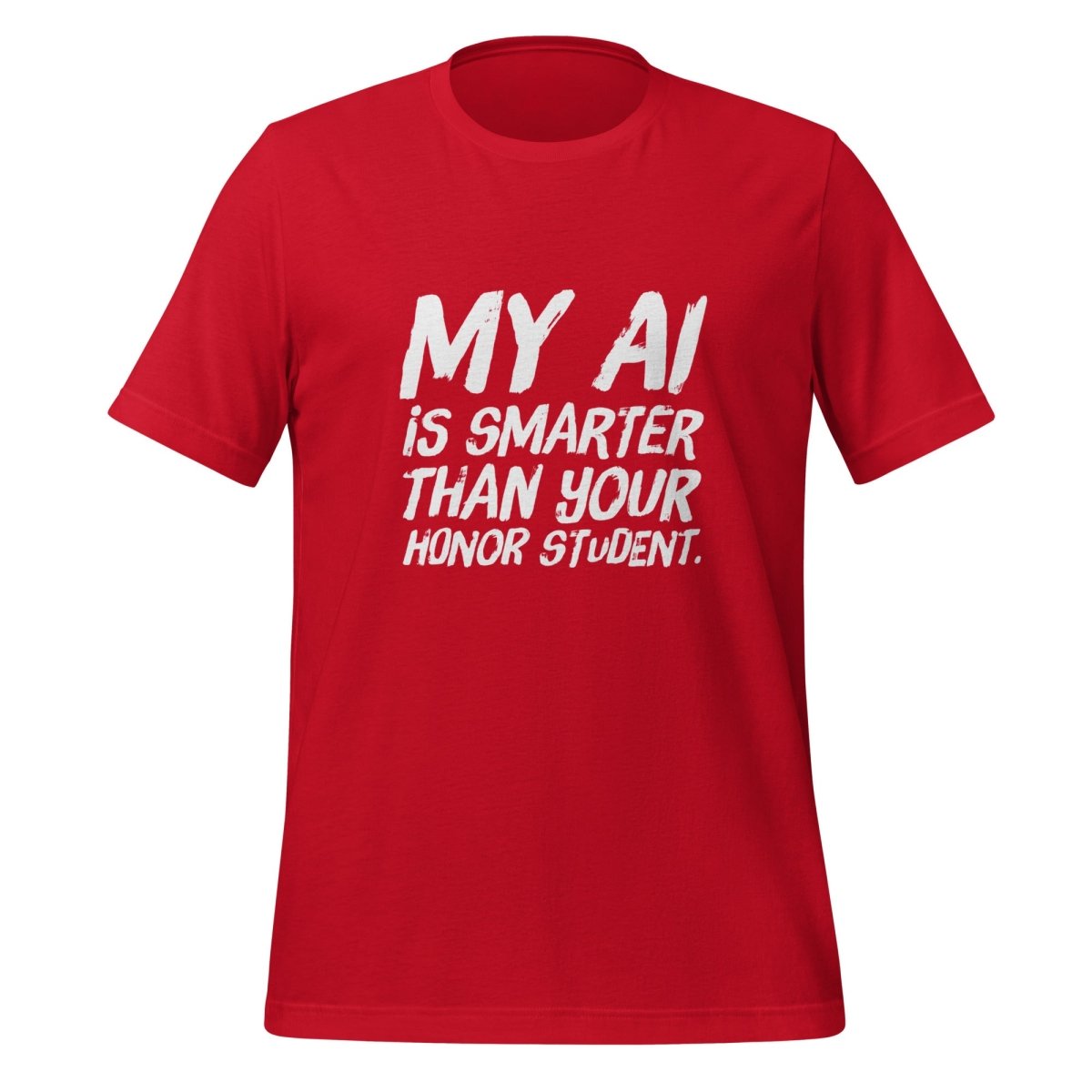 My AI is smarter than your honor student. T-Shirt (unisex) - Red - AI Store