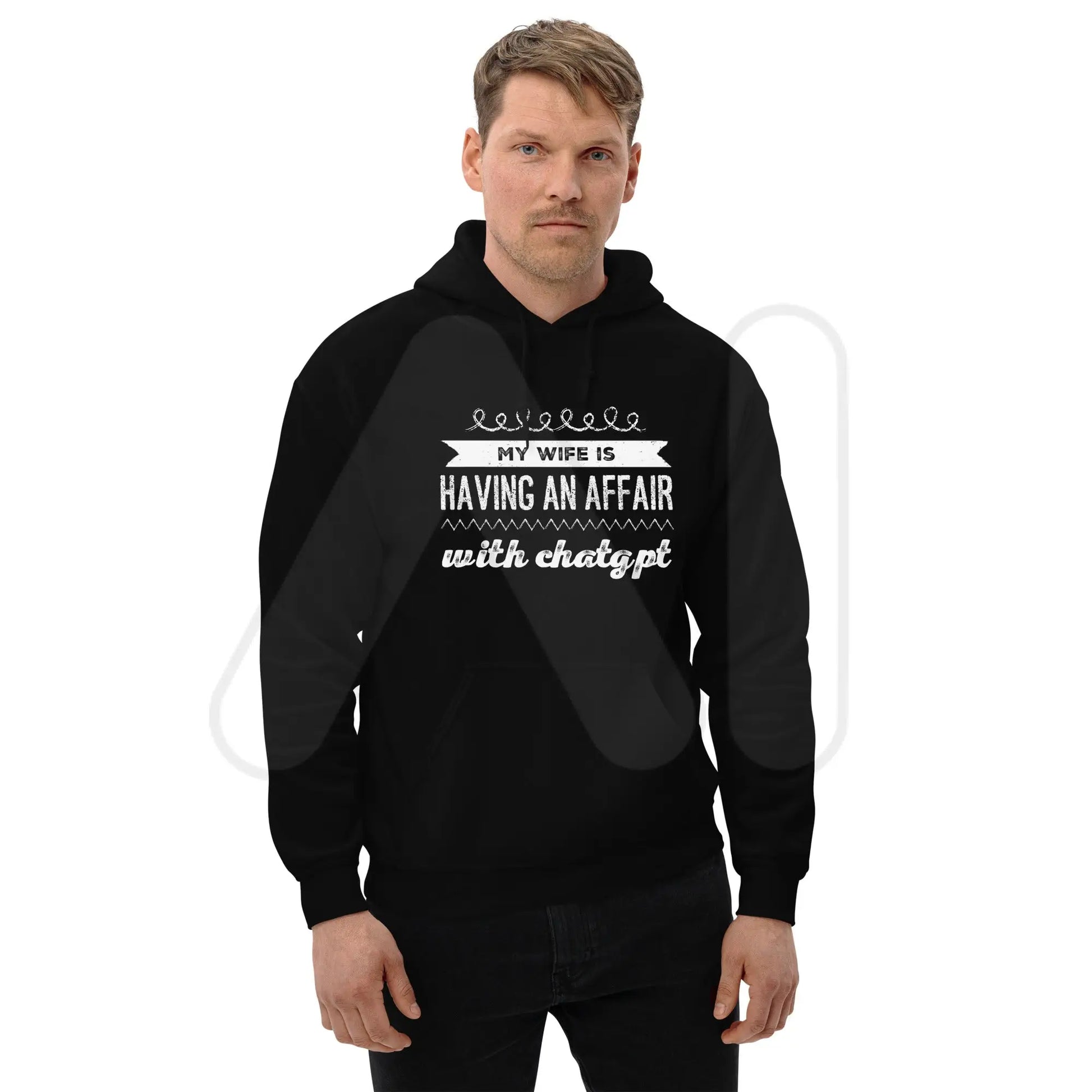 My Wife is Having an Affair with ChatGPT Hoodie (unisex)