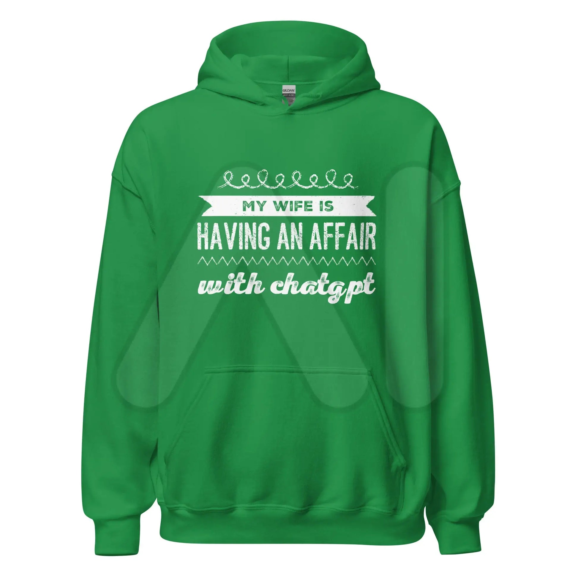 My Wife is Having an Affair with ChatGPT Hoodie (unisex) - Irish Green / M