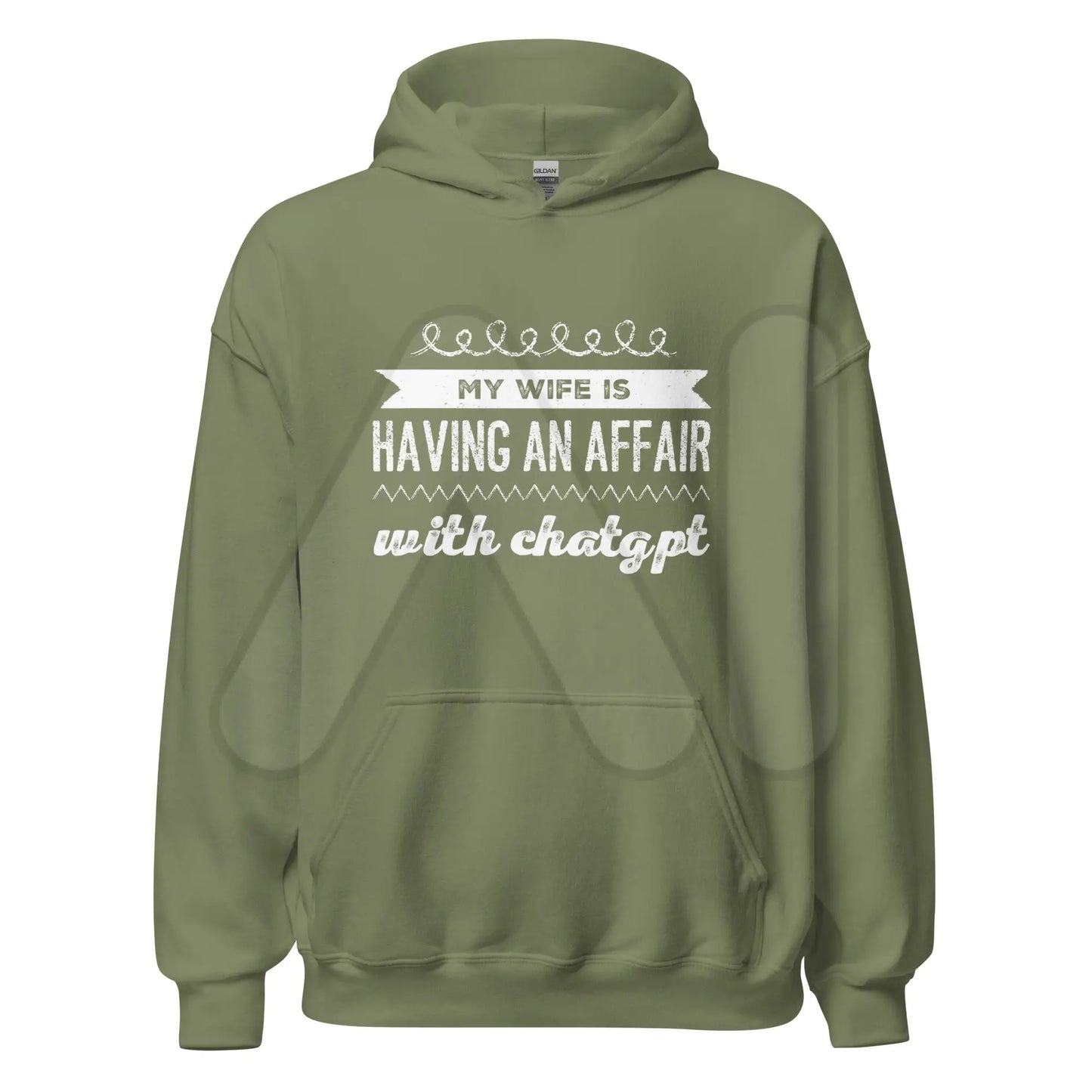 My Wife is Having an Affair with ChatGPT Hoodie (unisex) - Military Green / M