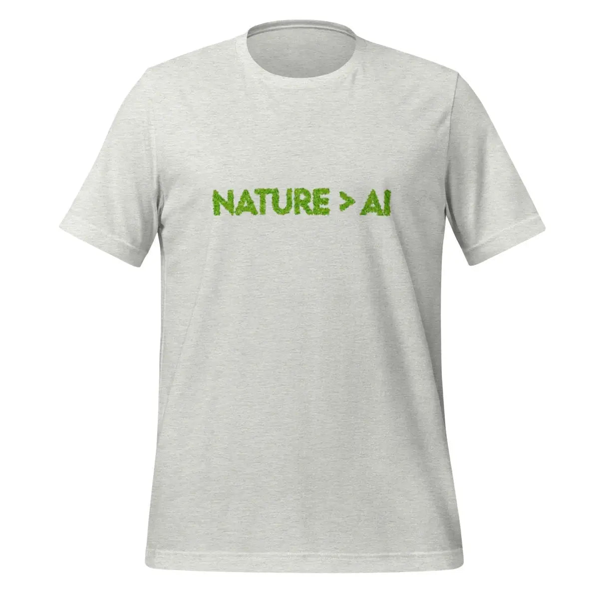 Nature Trumps AI T-Shirt (unisex) - Ash / M