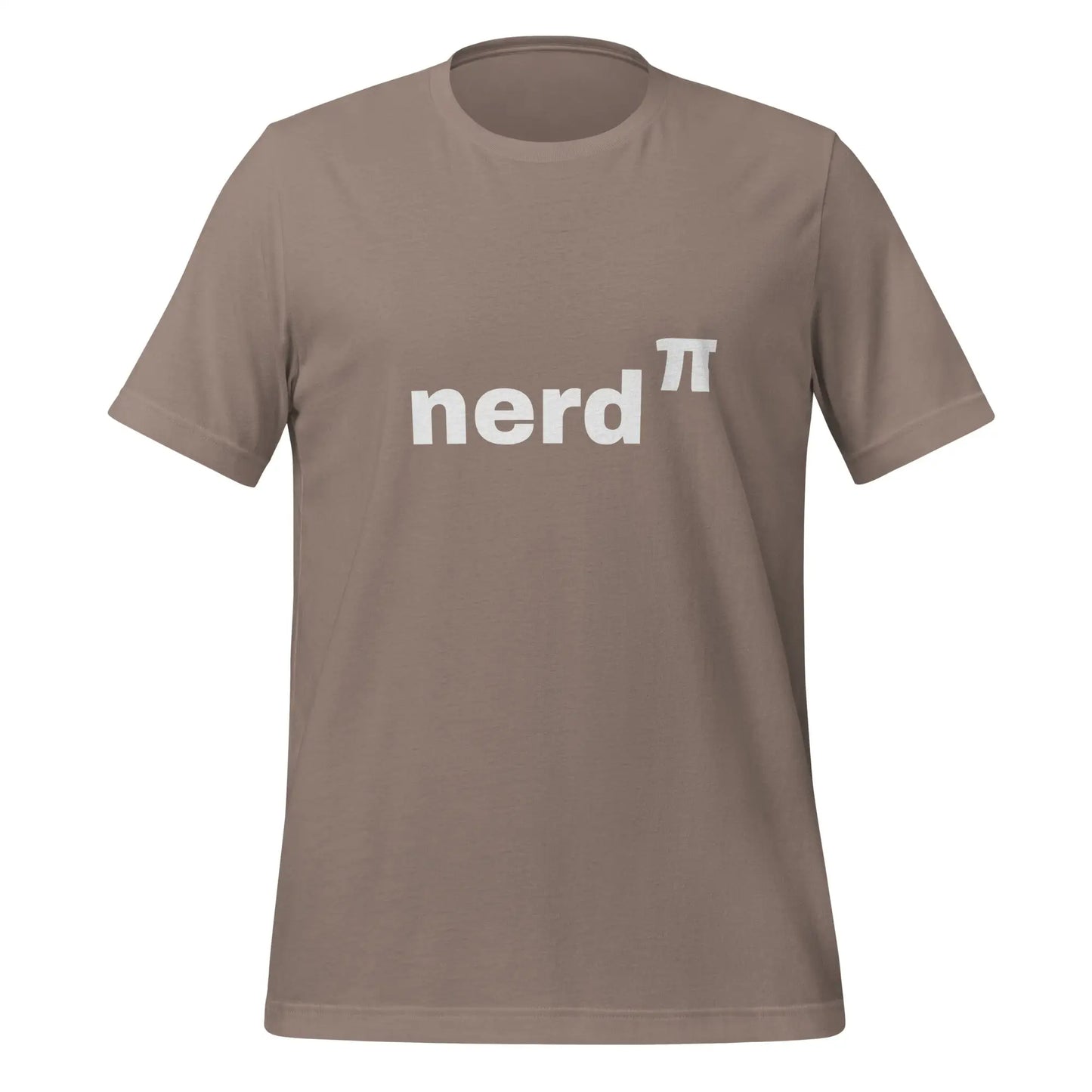 Nerd to the Power of Pi T-Shirt (unisex) - Pebble / M