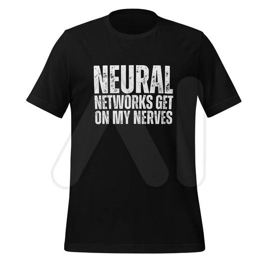 NEURAL NETWORKS GET ON MY NERVES T-Shirt (unisex) - Black / M