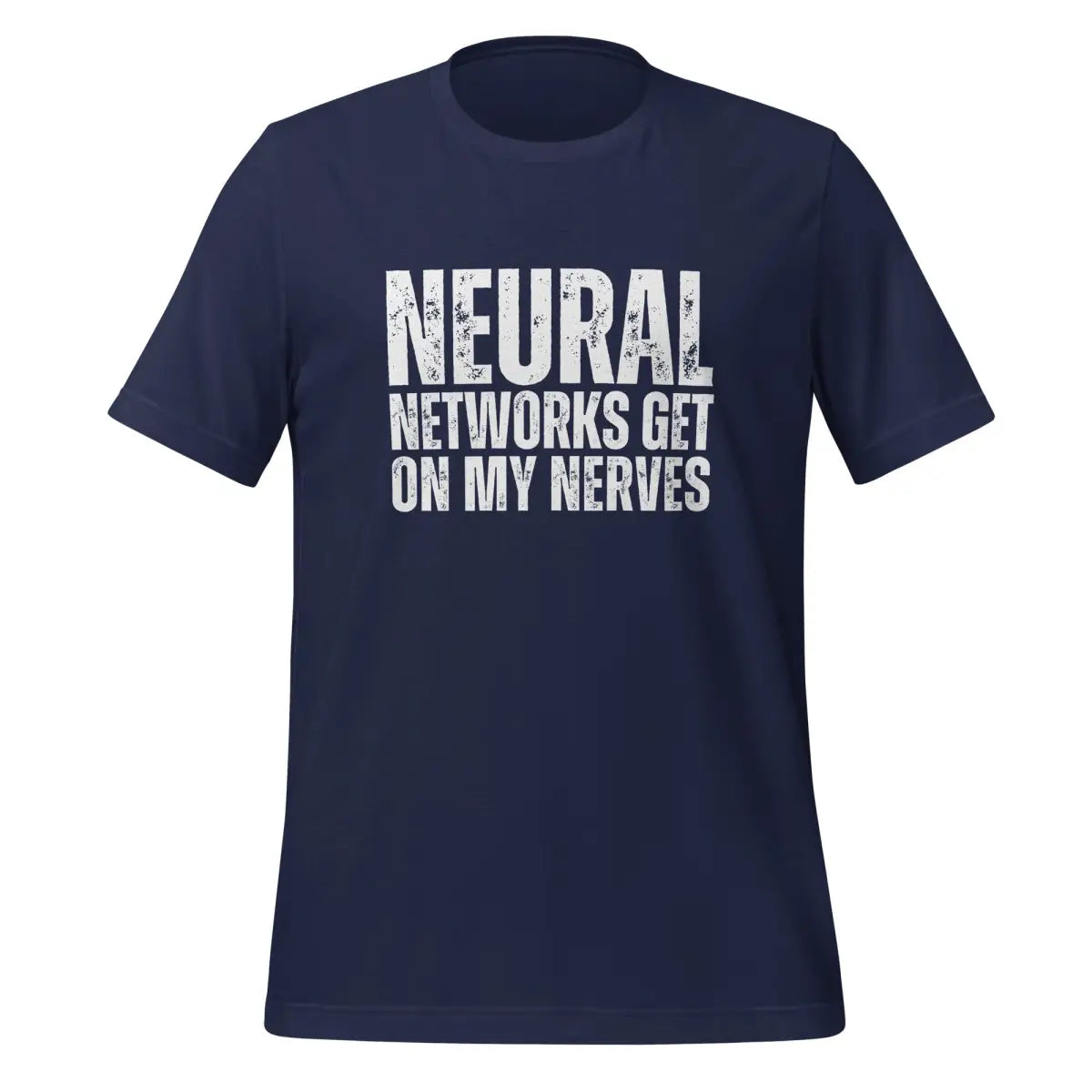 NEURAL NETWORKS GET ON MY NERVES T-Shirt (unisex) - Navy / M