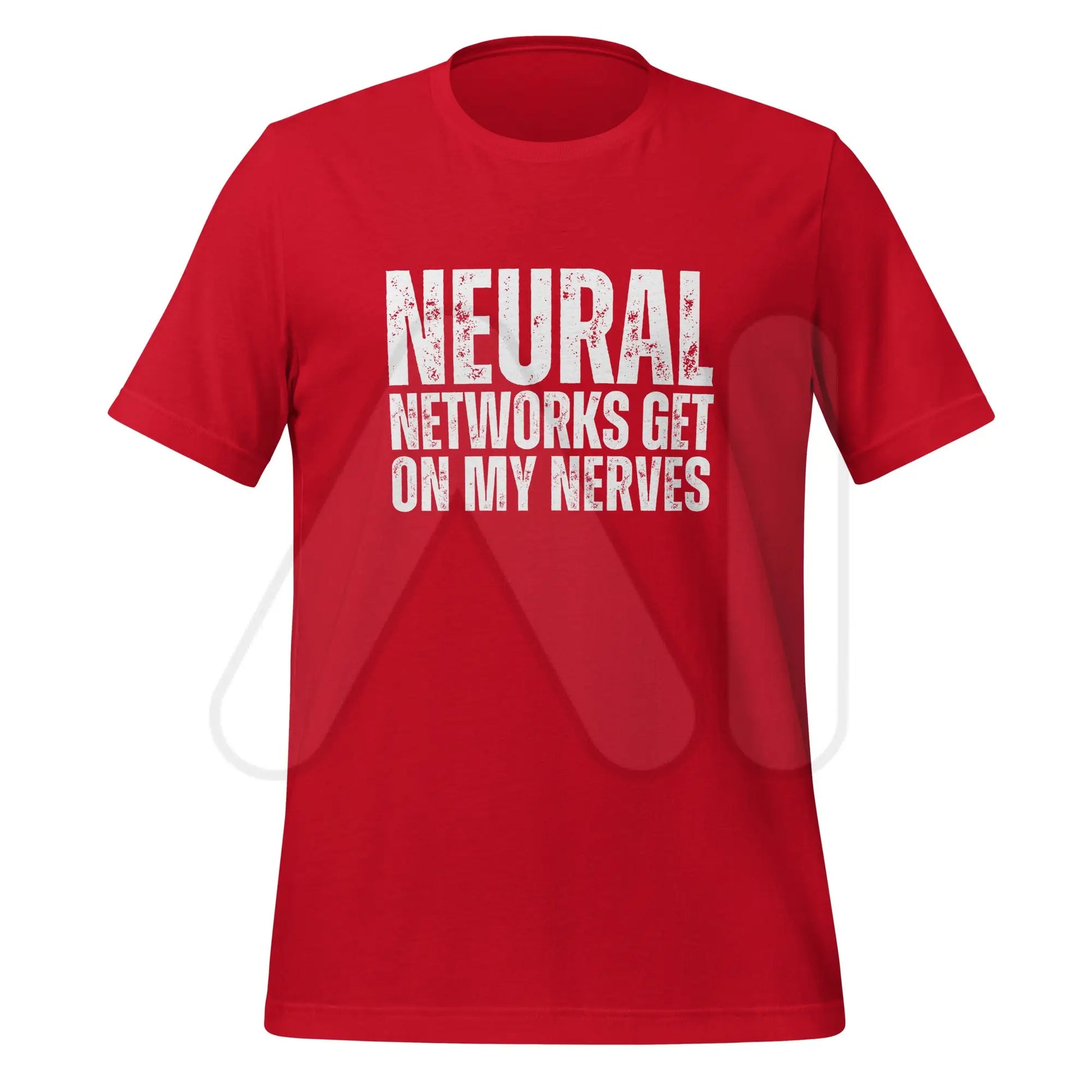 NEURAL NETWORKS GET ON MY NERVES T-Shirt (unisex) - Red / M