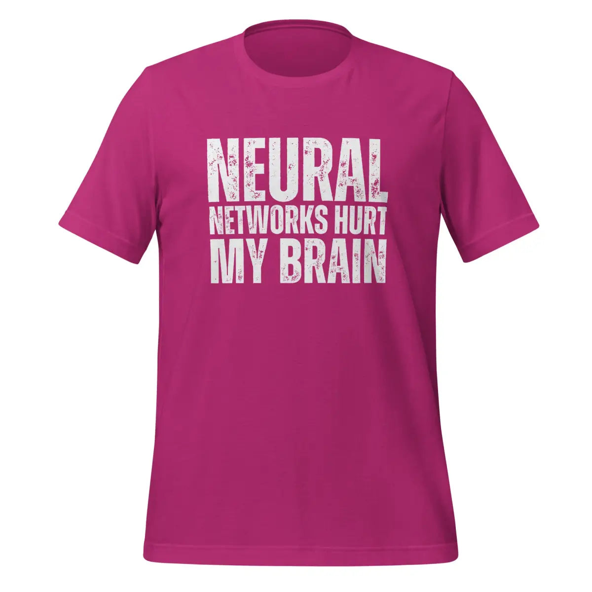 NEURAL NETWORKS HURT MY BRAIN T-Shirt (unisex) - Berry / M