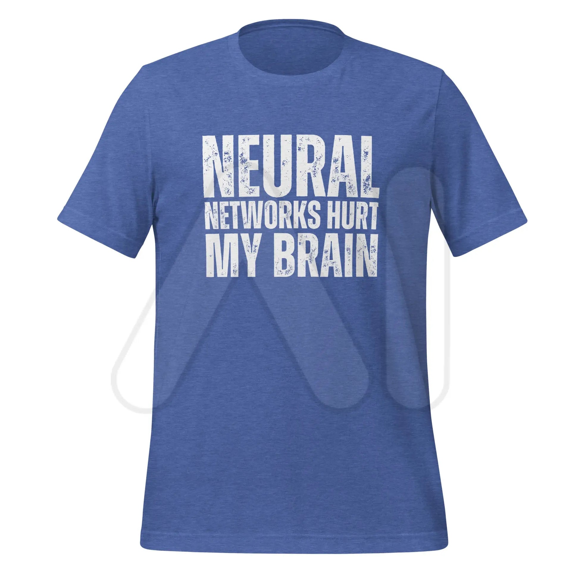 NEURAL NETWORKS HURT MY BRAIN T-Shirt (unisex) - Heather True Royal / M