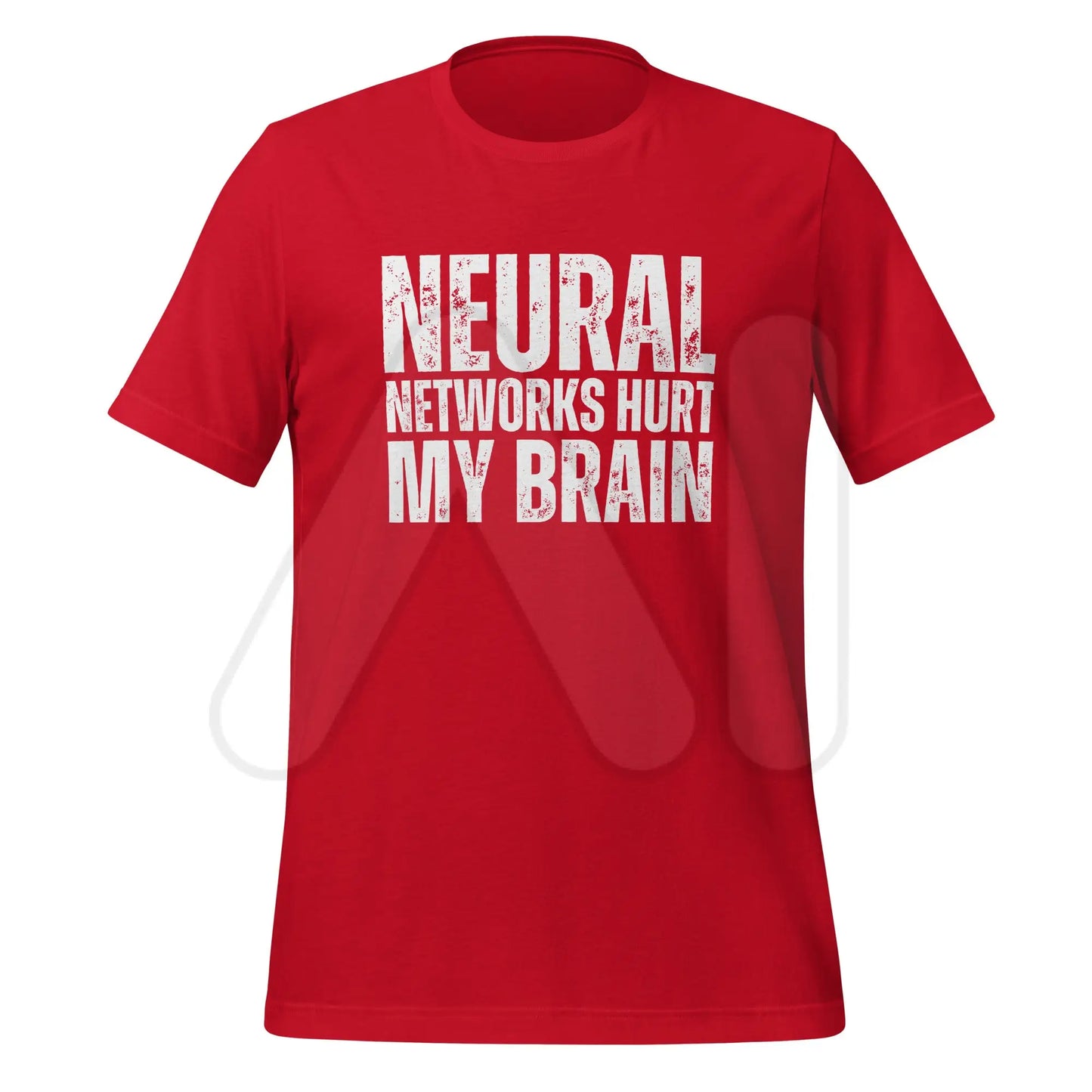 NEURAL NETWORKS HURT MY BRAIN T-Shirt (unisex) - Red / M