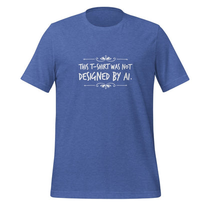 Not Designed by AI T-Shirt 2 (unisex) - Heather True Royal - AI Store