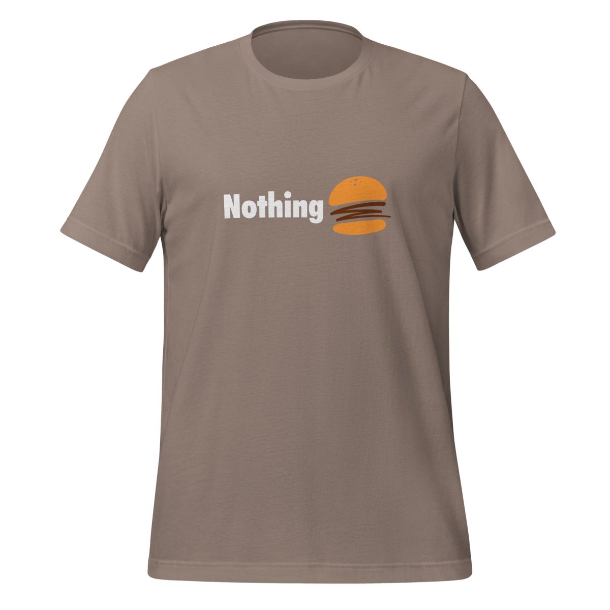 Nothingburger T - Shirt (unisex) - Pebble - AI Store
