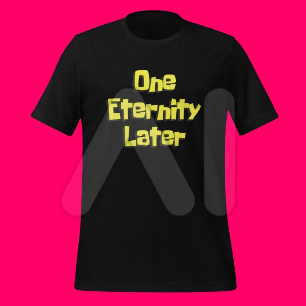 One Eternity Later - Model Training T-Shirt (unisex)