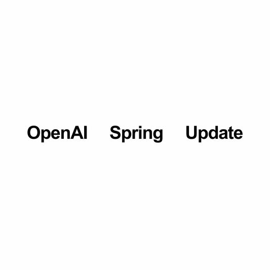 OpenAI Spring Update ▶