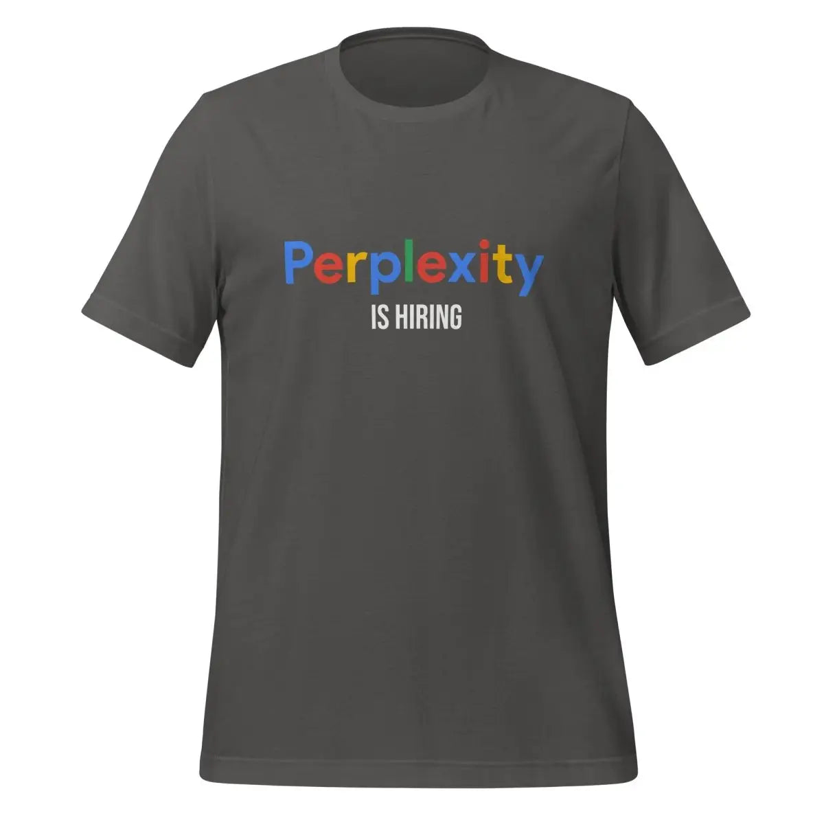 Perplexity is Hiring Search T-Shirt (unisex) - Asphalt / M