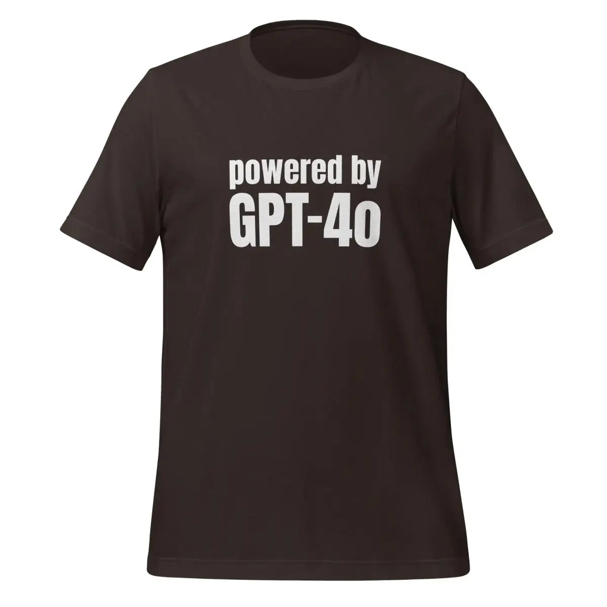 Powered by GPT-4o T-Shirt (unisex) - Brown / M