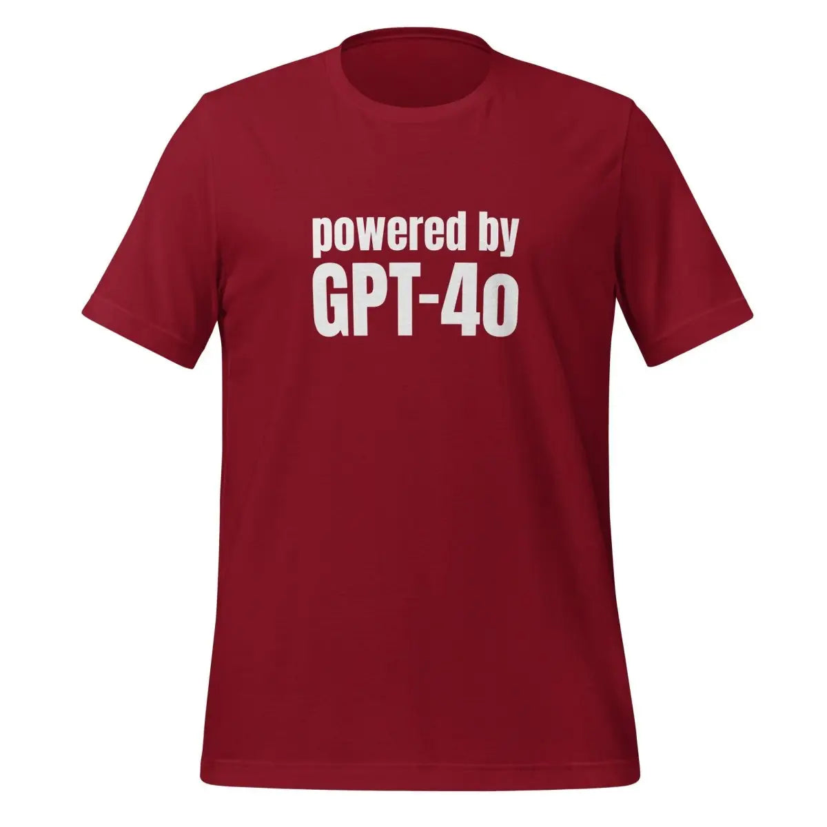 Powered by GPT-4o T-Shirt (unisex) - Cardinal / M