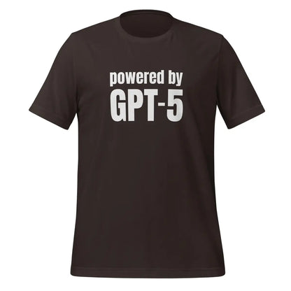 The Powered by Gpt-5 T-shirt (unisex) Brown / m.