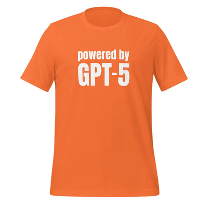 Powered by GPT-5 T-Shirt (unisex) - Orange / M