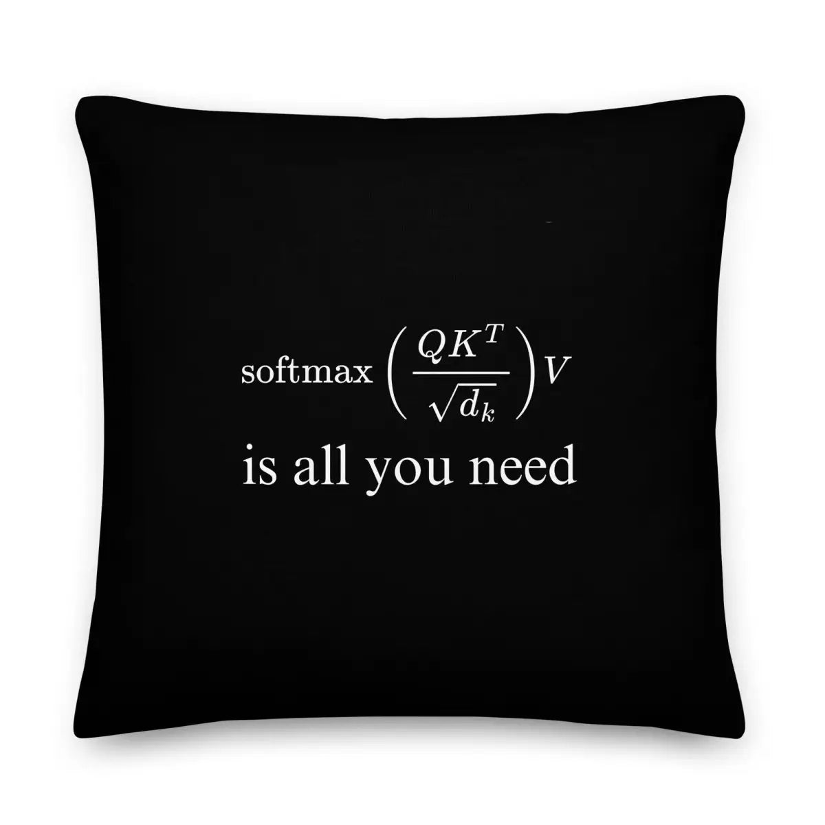 Premium Attention is All You Need Pillow - 22″×22″