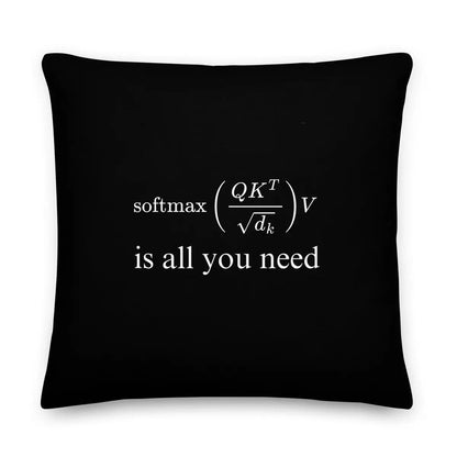 Premium Attention is All You Need Pillow - 22″×22″