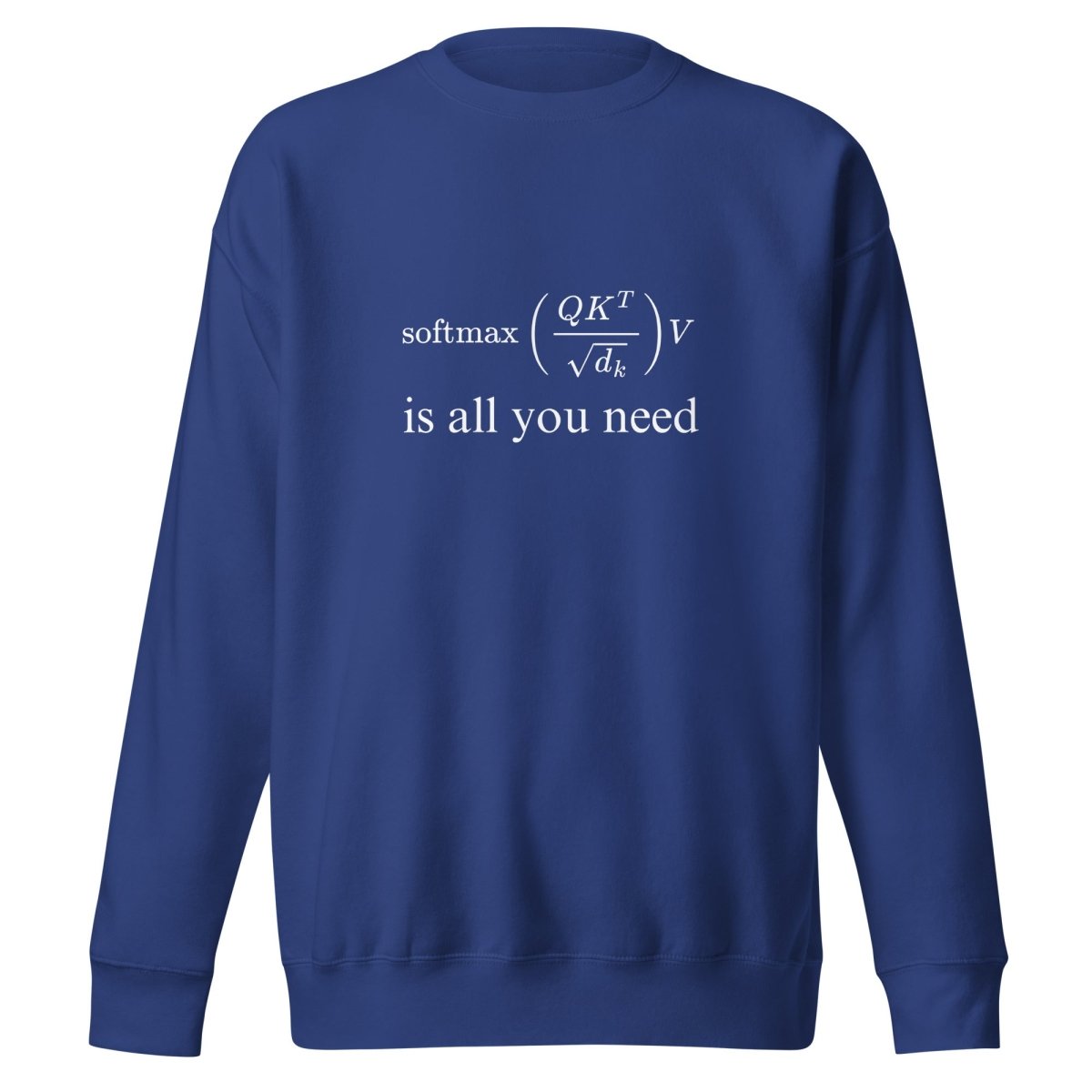 Premium Attention is All You Need Sweatshirt (unisex) - Team Royal - AI Store