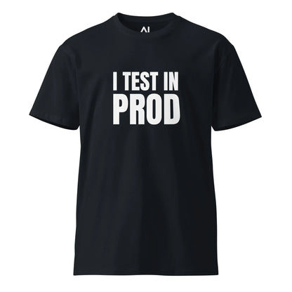 Premium I Test in Prod T-Shirt (unisex) - Navy / M