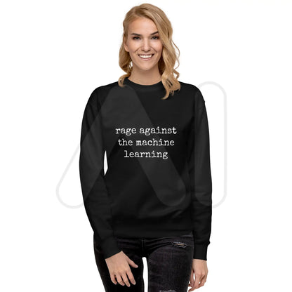 Premium rage against the machine learning Sweatshirt (unisex)