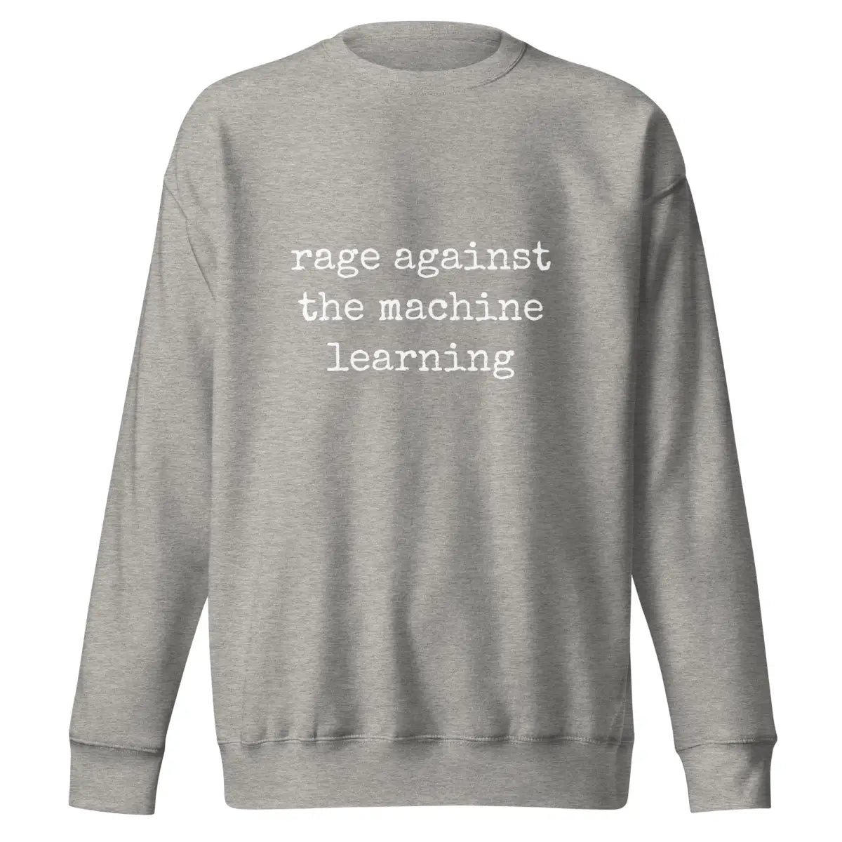 Premium rage against the machine learning Sweatshirt (unisex) - Carbon Grey / M