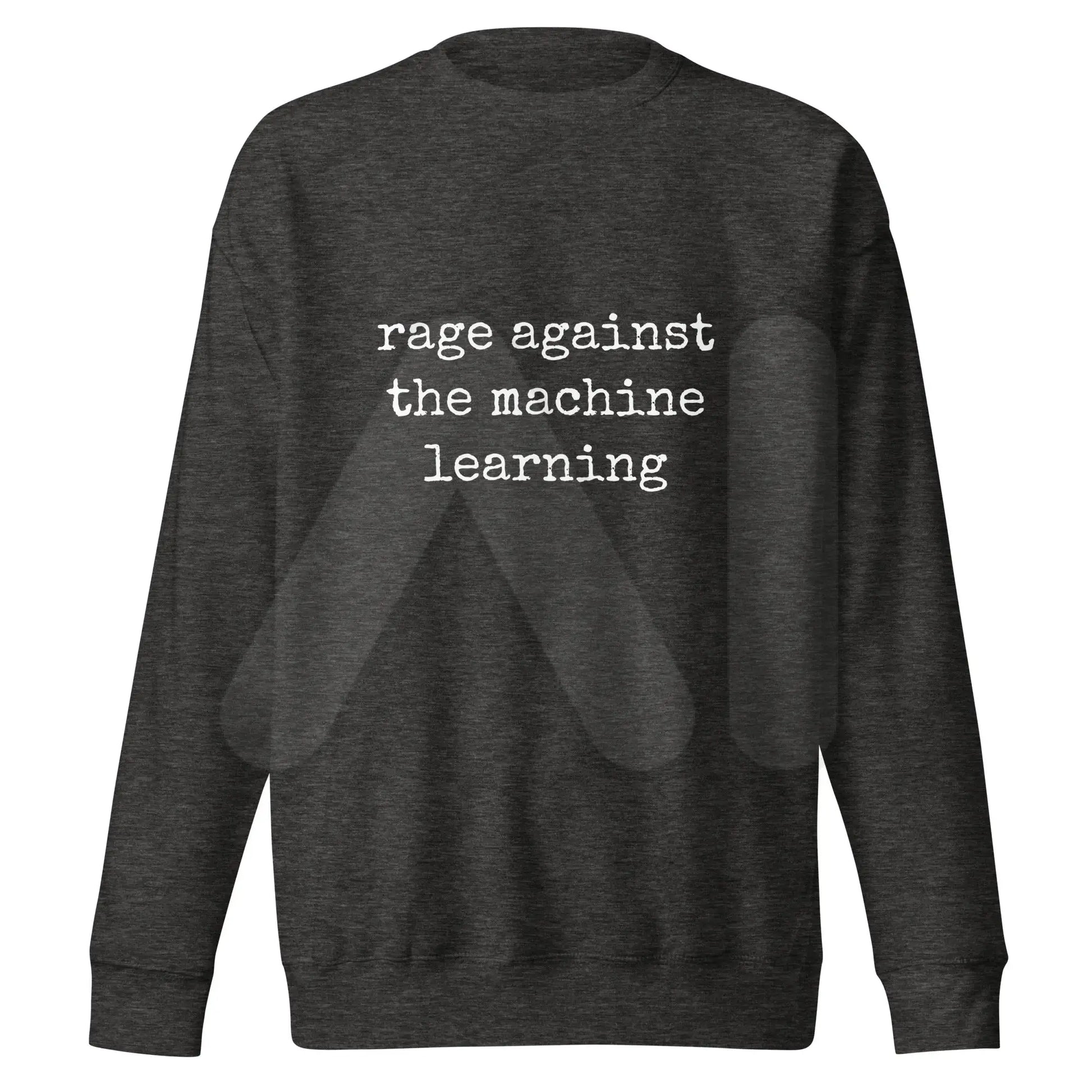 Premium rage against the machine learning Sweatshirt (unisex) - Charcoal Heather / M