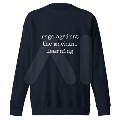 Premium rage against the machine learning Sweatshirt (unisex) - Navy Blazer / M