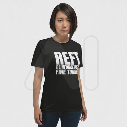 REFT Reinforcement Fine-Tuning T-Shirt (unisex)